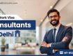 Best Work Visa Consultants Near You in Delhi