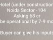 Hotel For Sale under construction in Noida 104 Asking Rs 68 cr