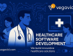 Smarter Healthcare Software Development for Improved Outcomes